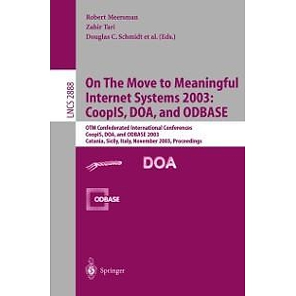 On The Move to Meaningful Internet Systems 2003: CoopIS, DOA, and ODBASE / Lecture Notes in Computer Science Bd.2888
