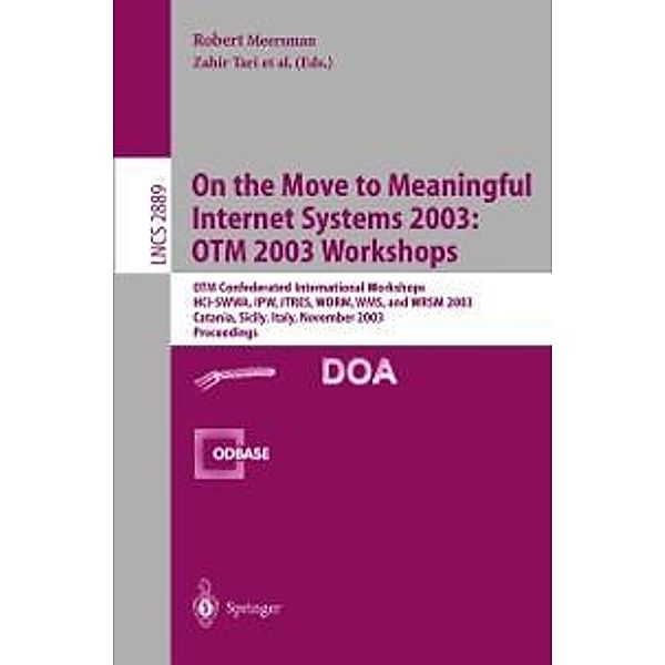 On The Move to Meaningful Internet Systems 2003: OTM 2003 Workshops / Lecture Notes in Computer Science Bd.2889