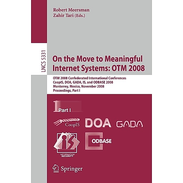 On the Move to Meaningful Internet Systems: OTM 2008