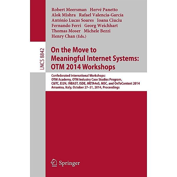 On the Move to Meaningful Internet Systems: OTM 2014 Workshops / Lecture Notes in Computer Science Bd.8842