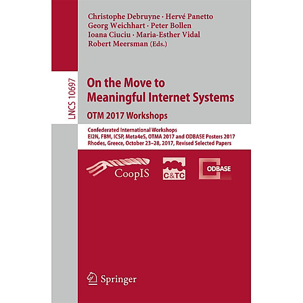 On the Move to Meaningful Internet Systems. OTM 2017 Workshops