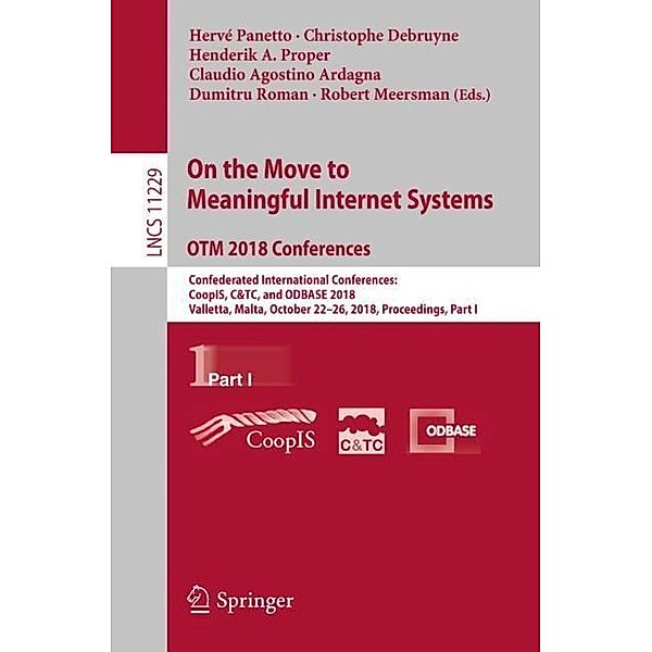 On the Move to Meaningful Internet Systems. OTM 2018 Conferences