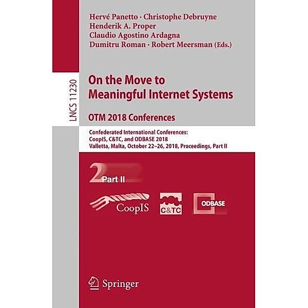 On the Move to Meaningful Internet Systems. OTM 2018 Conferences