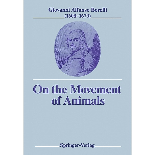 On the Movement of Animals, Giovanni A. Borelli