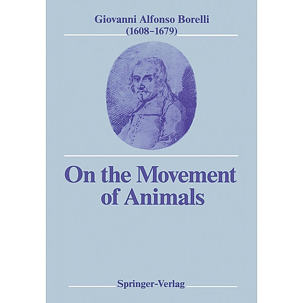 On the Movement of Animals, Giovanni A. Borelli