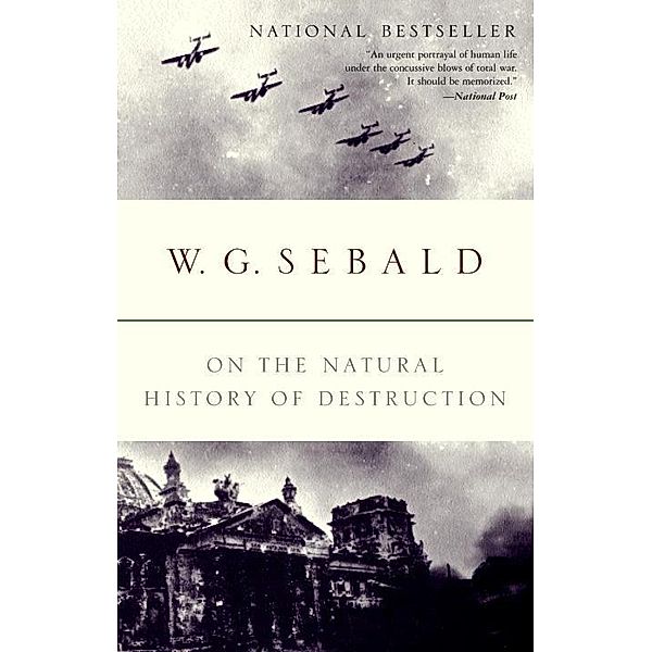 On the Natural History of Destruction, W. G. Sebald