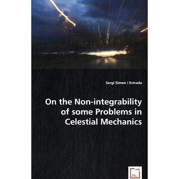 On the Non-integrability of some Problems in Celestial Mechanics, Sergi Simon i