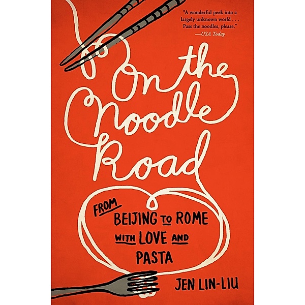 On the Noodle Road, Jen Lin-Liu