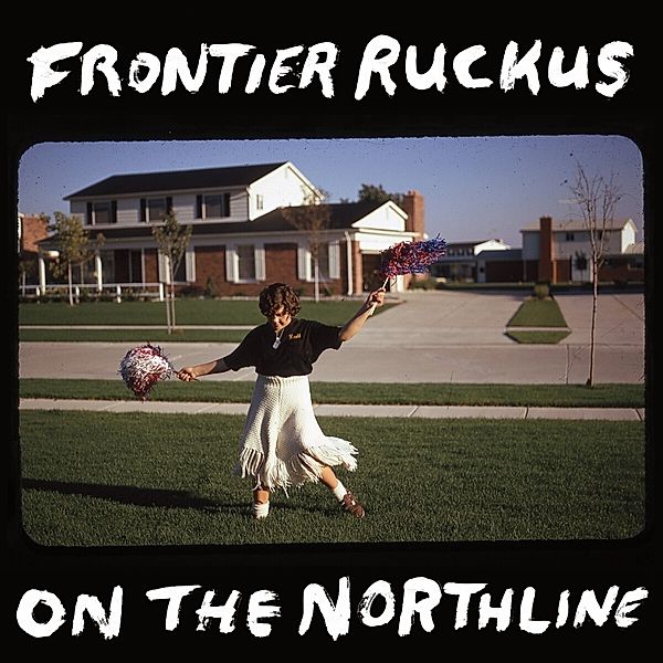 On The Northline (Ltd 2lp), Frontier Ruckus