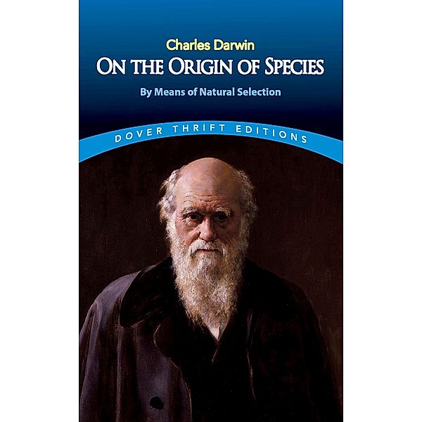 On the Origin of Species / Dover Thrift Editions: Science, Charles Darwin