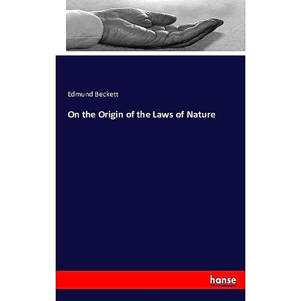 On the Origin of the Laws of Nature, Edmund Beckett