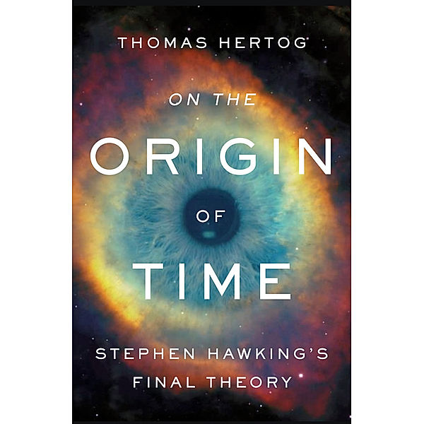 On the Origin of Time, Thomas Hertog