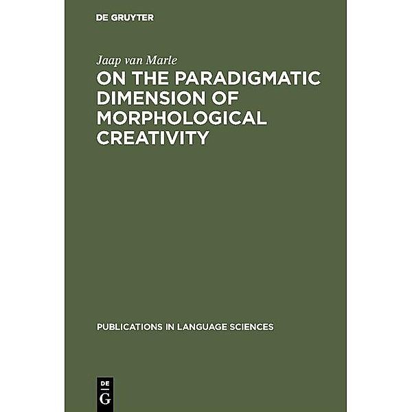 On the paradigmatic dimension of morphological creativity, Jaap van Marle