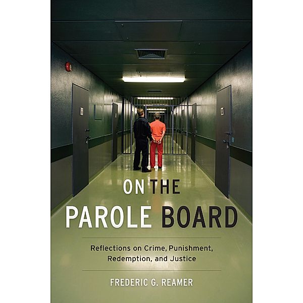 On the Parole Board, Frederic G. Reamer