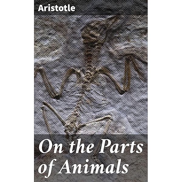 On the Parts of Animals, Aristotle