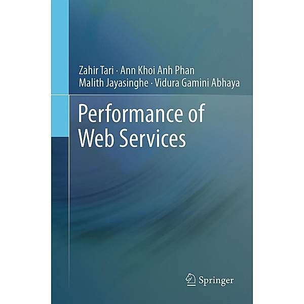 On the Performance of Web Services, Zahir Tari, Ann Khoi Anh Phan, Malith Jayasinghe, Vidura Gamini Abhaya