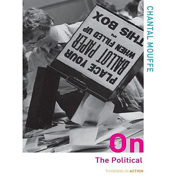 On the Political, Chantal Mouffe