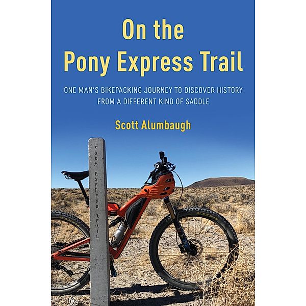 On the Pony Express Trail, Scott Alumbaugh