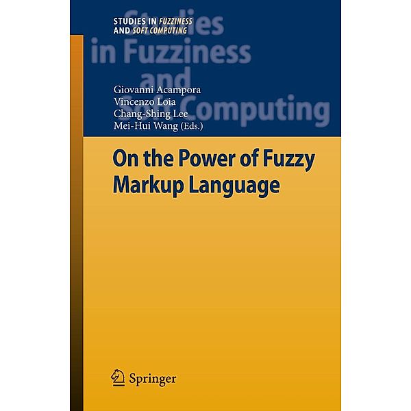 On the Power of Fuzzy Markup Language / Studies in Fuzziness and Soft Computing