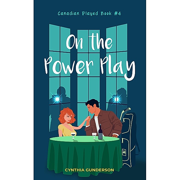 On the Power Play (Canadian Played, #4) / Canadian Played, Cynthia Gunderson