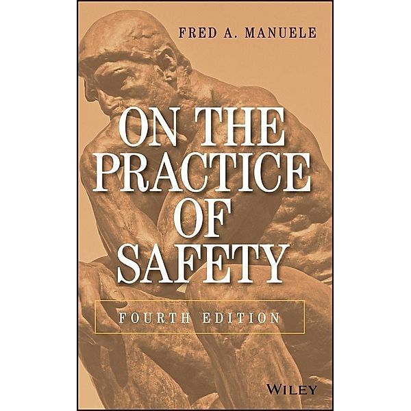 On the Practice of Safety, Fred A. Manuele