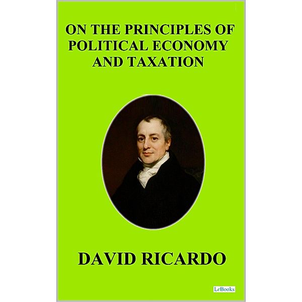 On The Principles of Political Economic and Taxation -  David Ricardo, David Ricardo