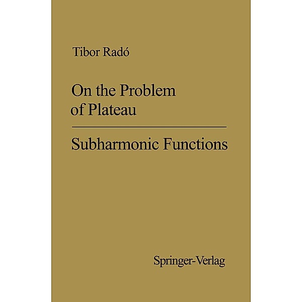 On the Problem of Plateau / Ergebnisse der Mathematik und ihrer Grenzgebiete. 2. Folge Bd.2, Tibor Radó
