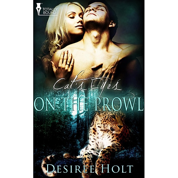 On the Prowl / Cat's Eyes, Desiree Holt