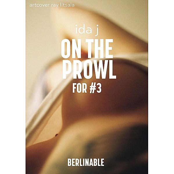 On the Prowl (for #3), Ida J