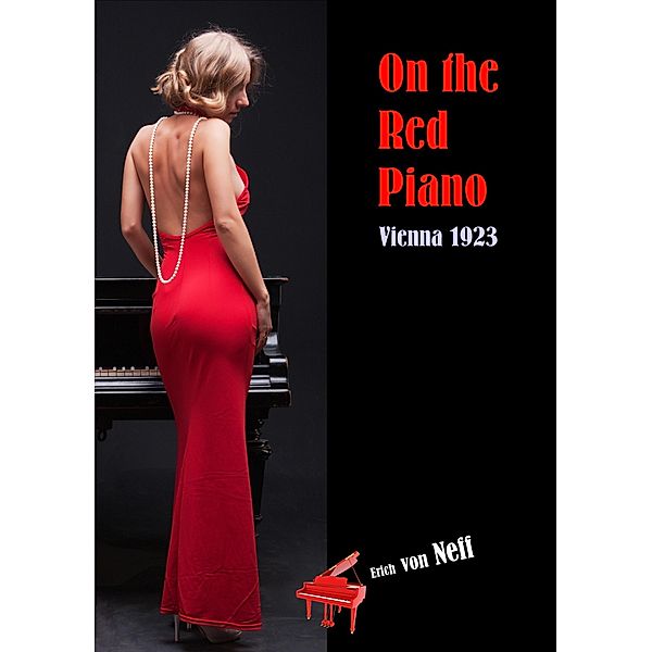 On the Red Piano, Erich von Neff