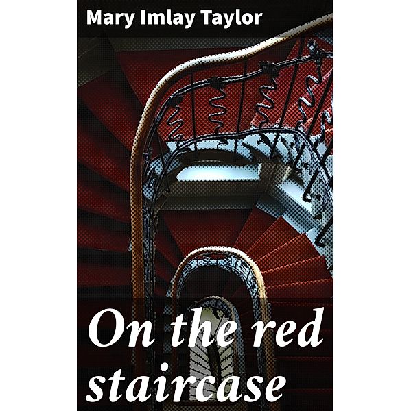 On the red staircase, Mary Imlay Taylor