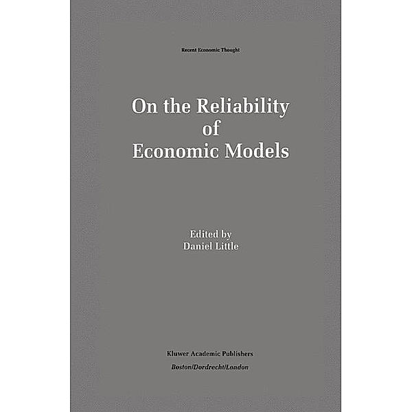 On the Reliability of Economic Models, Daniel Little