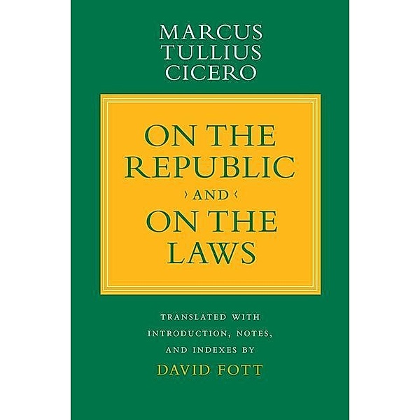 'On the Republic' and 'On the Laws', Marcus Tullius Cicero