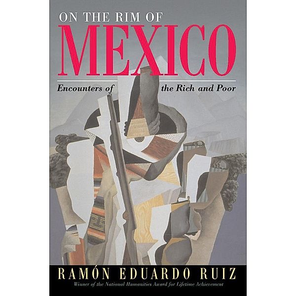 On The Rim Of Mexico, Ramon Eduardo Ruiz