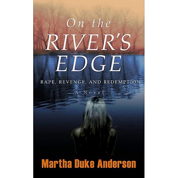 On The River's Edge, Martha Duke Anderson