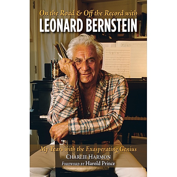 On the Road and Off the Record with Leonard Bernstein, Charlie Harmon