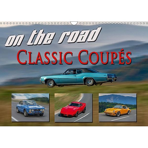 on the road Classic Coupés (Wandkalender 2021 DIN A3 quer), Oldshutterhand