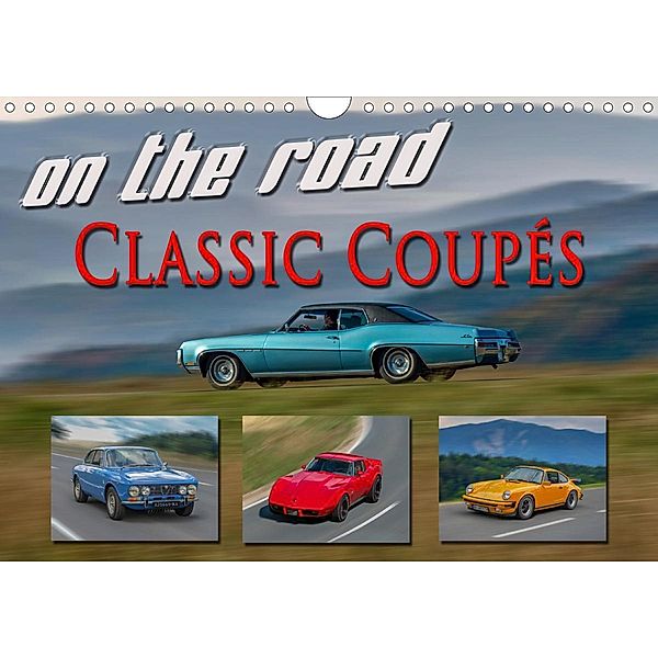 on the road Classic Coupés (Wandkalender 2021 DIN A4 quer), Oldshutterhand