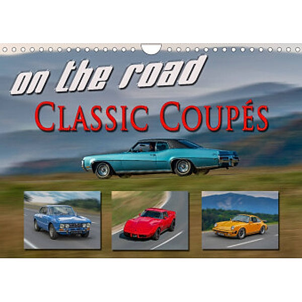 on the road Classic Coupés (Wandkalender 2022 DIN A4 quer), Oldshutterhand