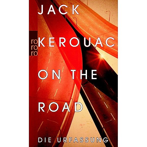 On the Road, Die Urfassung, Jack Kerouac