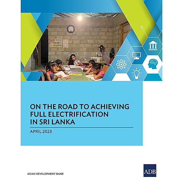 On the Road to Achieving Full Electrification in Sri Lanka, Asian Development Bank