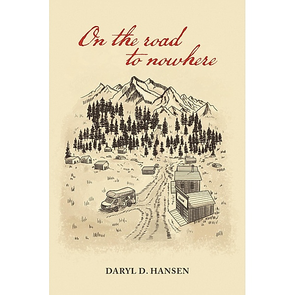 On the Road to Nowhere, Daryl D. Hansen