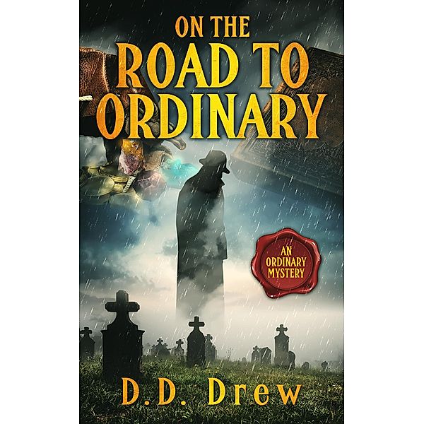 On the Road to Ordinary (An Ordinary Mystery, #4) / An Ordinary Mystery, Bret Lambert, D. D. Drew