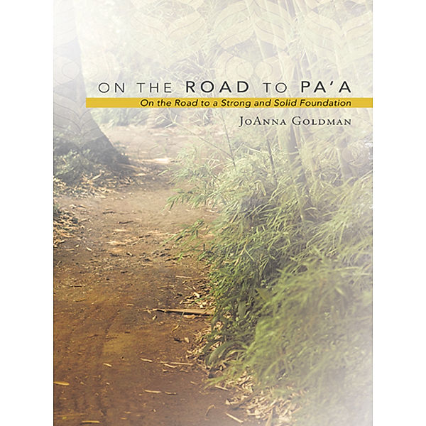 On the Road to Pa’A, JoAnna Goldman