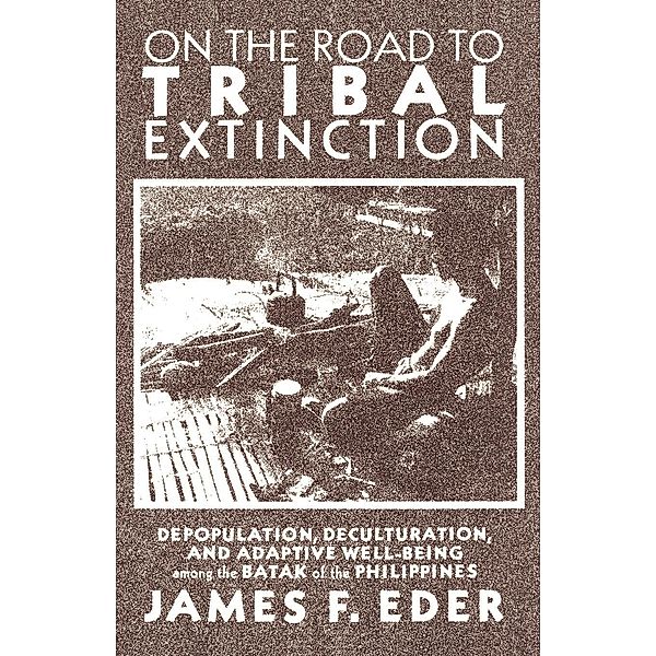 On the Road to Tribal Extinction, James F. Eder