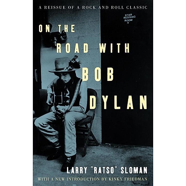 On the Road with Bob Dylan, Larry Sloman
