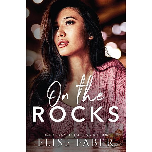 On The Rocks (Love After Midnight, #3) / Love After Midnight, Elise Faber
