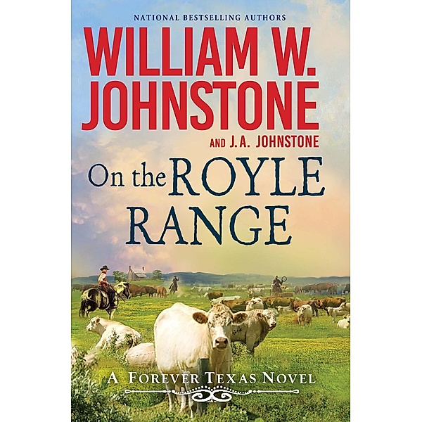 On the Royle Range / A Forever Texas Novel Bd.3, William W. Johnstone, J. A. Johnstone