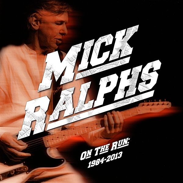 On The Run 1984-2013 4cd Clamshell Box, Mick Ralphs