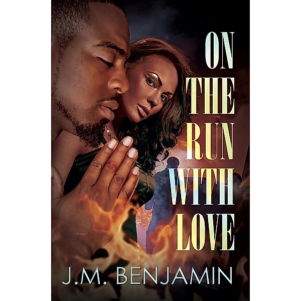 On the Run with Love, J. M. Benjamin